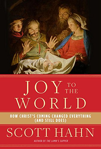 9780451498694: Joy to the World: How Christ's Coming Changed Everything (and Still Does)