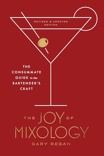 9780451499028: Joy of Mixology: The Consummate Guide to the Bartender's Craft