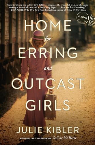 Stock image for Home for Erring and Outcast Girls: A Novel for sale by Gulf Coast Books