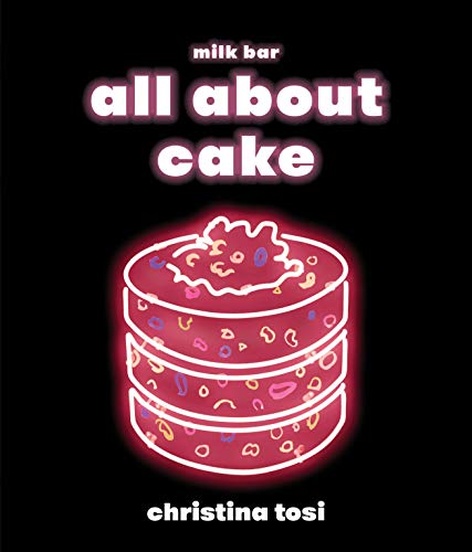 Beispielbild fr All About Cake: A Milk Bar Cookbook zum Verkauf von WorldofBooks