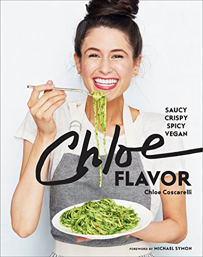 Beispielbild fr Chloe Flavor : Saucy, Crispy, Spicy, Vegan: a Cookbook zum Verkauf von Better World Books