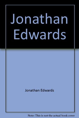 Jonathan Edwards: Basic Writings (9780451502971) by Edwards, Jonathan