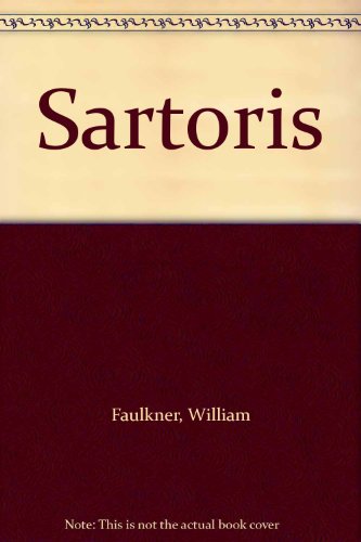 Sartoris (9780451503954) by Faulkner, William