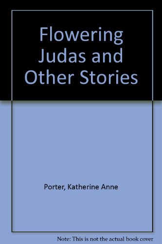 9780451504852: Flowering Judas and Other Stories