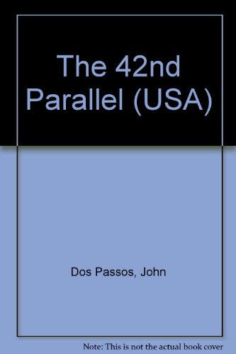 9780451509987: The 42nd Parallel (USA) [Mass Market Paperback] by Dos Passos, John