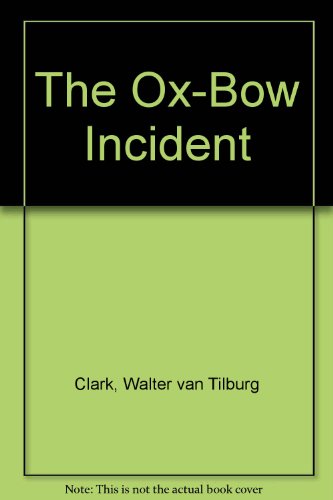 Stock image for The Ox-Bow Incident for sale by Better World Books
