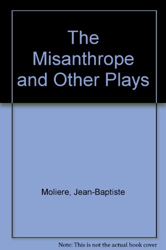 Stock image for The Misanthrope and Other Plays for sale by HPB-Ruby