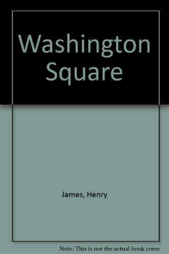 Washington Square - James, Henry