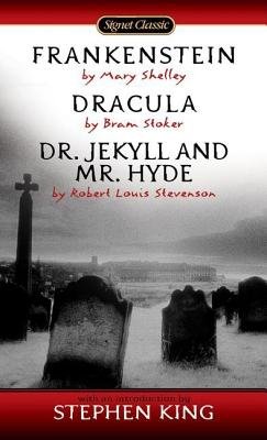 9780451512901: Frankenstein, Dracula, Dr. Jekyll and Mr. Hyde