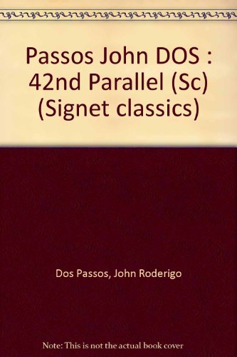 9780451513441: Passos John DOS : 42nd Parallel (Sc) (Signet classics)