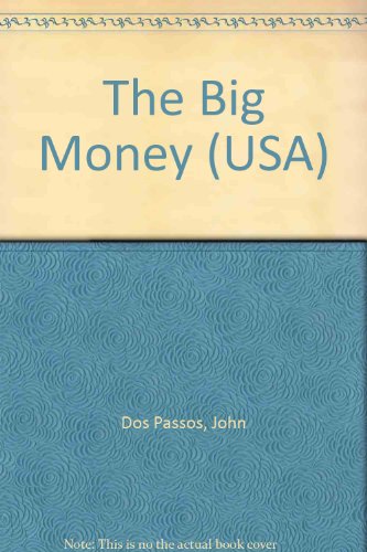 Imagen de archivo de The Big Money a la venta por ThriftBooks-Atlanta