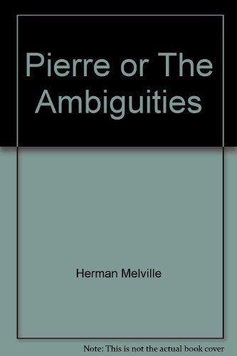 Stock image for Pierre or the Ambiguities for sale by Better World Books: West