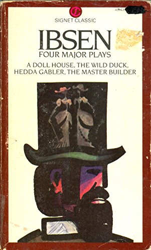 Four Major Plays-Volume I: A Doll House, The Wild Duck, Hedda Gabler, The Master Builder