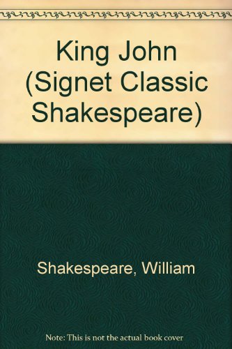 Stock image for King John (Shakespeare, Signet Classic) for sale by Wonder Book