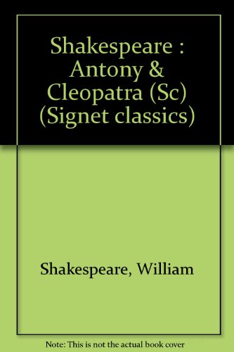 9780451514110: Shakespeare : Antony & Cleopatra (Sc) (Signet classics)