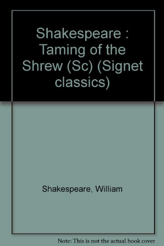 Beispielbild fr The Taming of the Shrew (Shakespeare, Signet Classic) zum Verkauf von Wonder Book