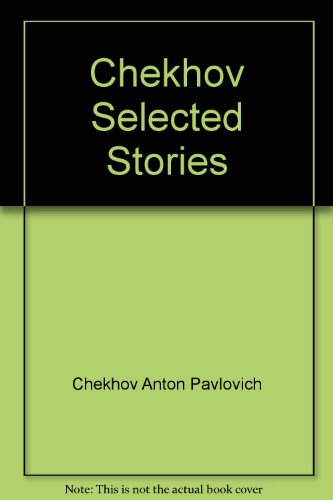 Beispielbild fr Chekhov, the Selected Stories of zum Verkauf von ThriftBooks-Atlanta