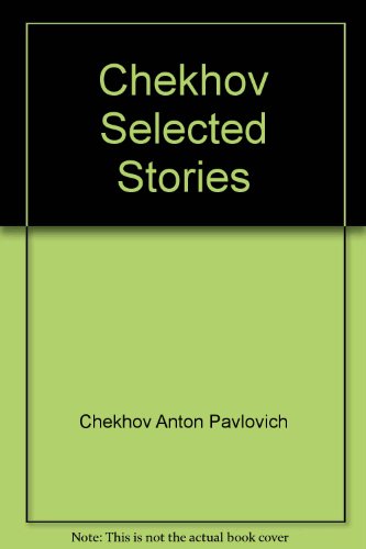 Imagen de archivo de Chekhov, the Selected Stories of a la venta por ThriftBooks-Atlanta