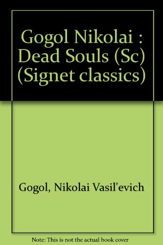 9780451515292: Gogol Nikolai : Dead Souls (Sc) (Signet classics)