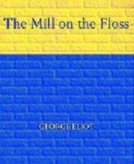 Beispielbild fr The Mill On The Floss zum Verkauf von Powell's Bookstores Chicago, ABAA