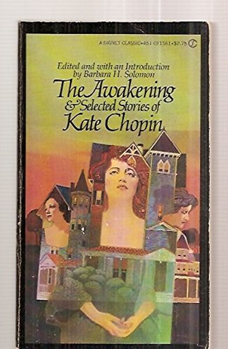 The Awakening and Selected Stories (9780451515612) by Chopin, Kate