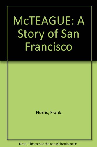 Beispielbild fr McTEAGUE: A Story of San Francisco zum Verkauf von Wonder Book