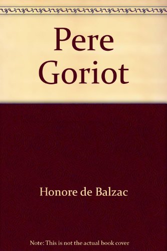 Beispielbild fr Pere Goriot zum Verkauf von Wonder Book