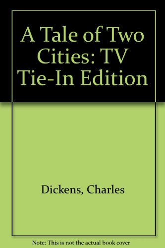 9780451516657: A Tale of Two Cities: TV Tie-In Edition