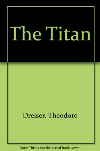 9780451516886: The Titan by Dreiser, Theodore