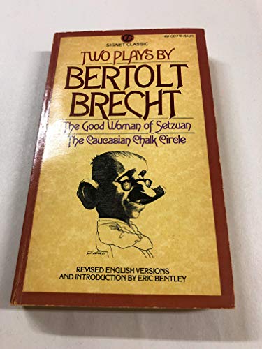 Beispielbild fr Two Plays by Bertolt Brecht : The Good Woman of Setzuan and The Caucasian Chalk Circle zum Verkauf von Better World Books