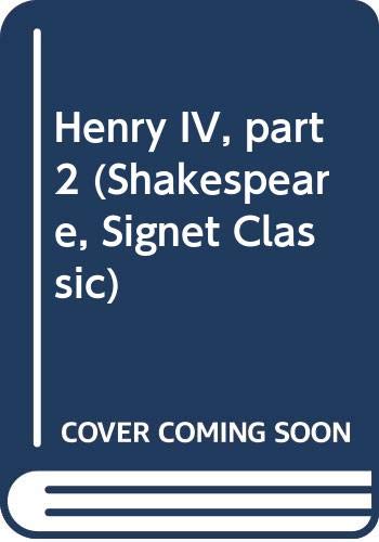 Beispielbild fr Henry IV, Part Two (Signet Classic Shakespeare) zum Verkauf von The Book House, Inc.  - St. Louis