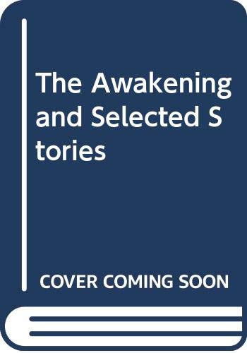 Stock image for The Awakening and Selected Stories for sale by SecondSale