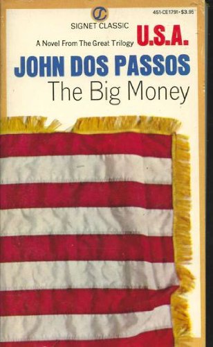 Imagen de archivo de Big Money, The: Third in the Triology, U.S.A. a la venta por THE OLD LIBRARY SHOP