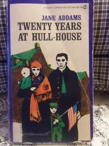 Beispielbild fr Twenty Years at Hull-House (Signet Classics) zum Verkauf von SecondSale