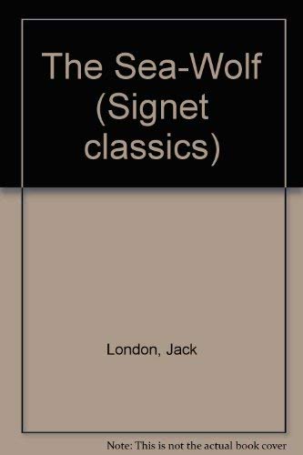 Beispielbild fr Jack London: The Sea- Wolf and Selected Stories (Signet Classic) zum Verkauf von gearbooks