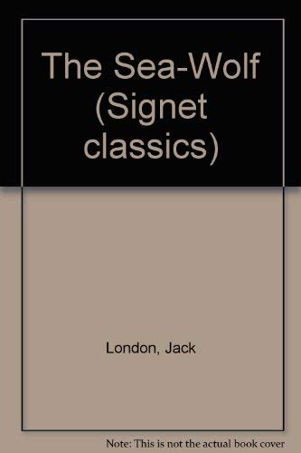 Stock image for Jack London: The Sea- Wolf and Selected Stories (Signet Classic) for sale by gearbooks
