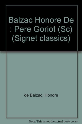 Beispielbild fr Le Pere Goriot zum Verkauf von Better World Books