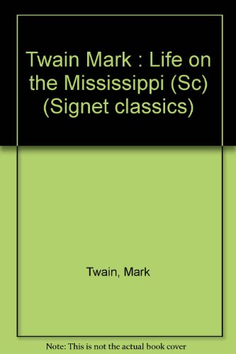 9780451519870: Life on the Mississippi