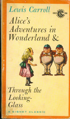 9780451520081: Carroll Lewis : Alice. Adv. in W'Land & Looking-Glass (Signet classics)