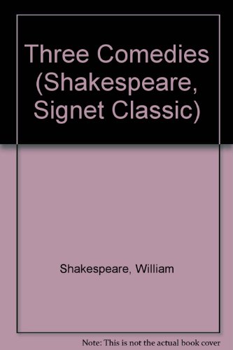 9780451520265: Three Comedies (Shakespeare, Signet Classic)