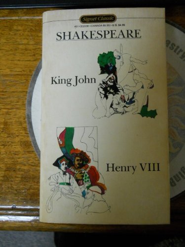 Stock image for The Life and Death Of King John and the Famous History Of the Life Of King Henry the Eighth (Signet Classics) for sale by gearbooks