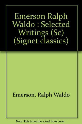 Beispielbild fr Selected Writings of Ralph Waldo Emerson (Signet Classics) zum Verkauf von Wonder Book