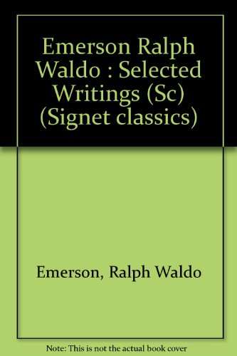 Stock image for The Selected Writings of Ralph Waldo Emerson for sale by Better World Books: West