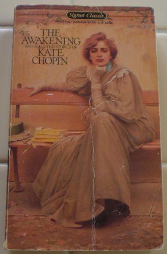 Imagen de archivo de The Awakening and Selected Stories of Kate Chopin a la venta por ThriftBooks-Dallas