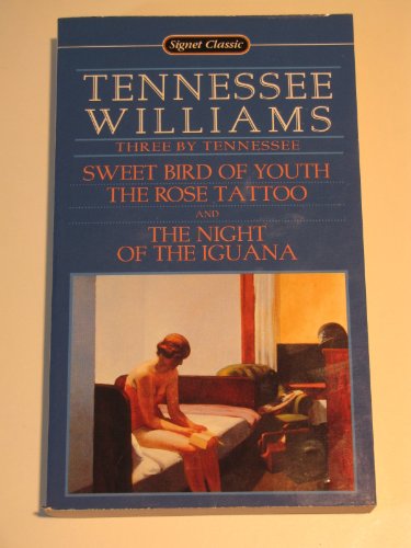 Beispielbild fr Three by Tennessee : Sweet Bird of Youth; the Rose Tattoo; the Night of the Iguana zum Verkauf von Better World Books