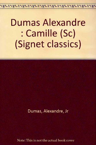 9780451522092: Dumas Alexandre : Camille (Sc) (Signet classics)