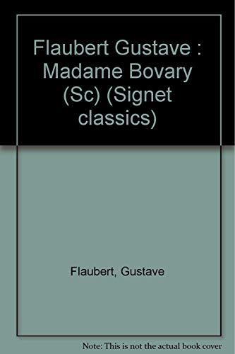 9780451522405: Flaubert Gustave : Madame Bovary (Sc) (Signet classics)
