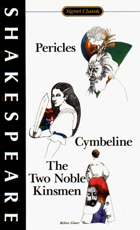 Stock image for Pericles; Cymbeline; The Two Noble Kinsman (Signet Classics) for sale by SecondSale