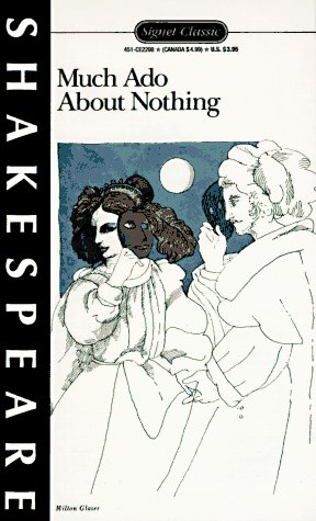 Beispielbild fr Much Ado About Nothing: With New Dramatic Criticism and an Updated Bibliography (A Signet classic) zum Verkauf von Your Online Bookstore