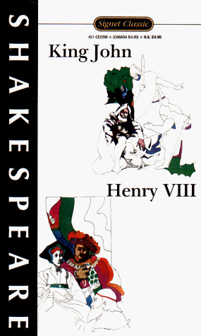 9780451522993: King John and Henry VIII (Shakespeare, Signet Classic)